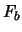 $\displaystyle F_b$