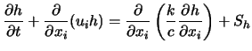 $\displaystyle \frac{\partial h}{\partial t} + {\partial \over \partial x_i} (u_...
... \partial x_i} \left( {k \over c} {\partial h \over \partial x_i} \right) + S_h$