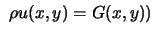 $\displaystyle \ \rho u(x,y)=G(x,y))$