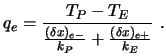 $\displaystyle q_e = {T_P - T_E \over {(\delta x)_{e-} \over k_P} + {(\delta x)_{e+} \over k_E}}\ .$