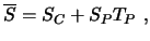 $\displaystyle \overline{S} = S_C + S_P T_P\ ,$