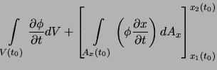 $\displaystyle \int \limits_{V(t_0)} \frac{\partial \phi}{\partial t} dV
+ \left...
...( \phi
\frac{\partial x}{\partial t} \right) dA_x \right]_{x_1(t_0)}^{x_2(t_0)}$