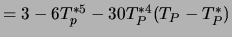 $ = 3 - 6 T_p^{*5} - 30 T_P^{*4} (T_P-T_P^*) $