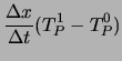 $\displaystyle {\Delta x \over \Delta t} (T_P^1 - T_P^0)$