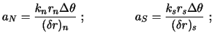 $\displaystyle a_N = \frac{k_n r_n \Delta \theta}{(\delta r)_n} \ ; \qquad \qquad
a_S = \frac{k_s r_s \Delta \theta}{(\delta r)_s} \ ;$