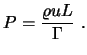 $\displaystyle P = {\varrho u L \over \Gamma} \ .$