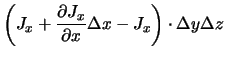 $\displaystyle \left(J_x + \frac{\partial J_x}{\partial x} \Delta x - J_x \right)
\cdot \Delta y \Delta z$