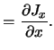 $\displaystyle = \frac{\partial J_x}{\partial x}.$