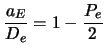 $\displaystyle {a_E \over D_e} = 1 - {P_e \over 2}$