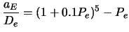 $\displaystyle {a_E \over D_e} = (1 + 0.1 P_e)^5 - P_e$