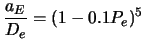 $\displaystyle {a_E \over D_e} = (1 - 0.1 P_e)^5$