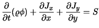 $\displaystyle {\partial \over \partial t} (\varrho \phi) + {\partial J_x \over \partial x} + {\partial J_y \over \partial y} = S$