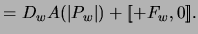 $\displaystyle = D_w A (\vert P_w \vert ) + [\![ + F_w, 0 ]\!] .$