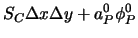 $\displaystyle S_C \Delta x \Delta y + a_P^0 \phi_P^0$