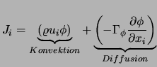 $\displaystyle J_i = \underbrace{(\varrho u_i \phi)}_{Konvektion} + \underbrace{\left(- \Gamma_{\phi} \frac{\partial \phi}{\partial x_i} \right)}_{Diffusion}$