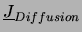 $ \underline{J}_{Diffusion} $