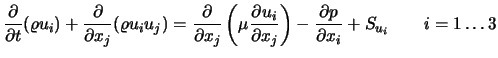 $\displaystyle {\partial \over \partial t} (\varrho u_i) + {\partial \over \part...
...ial x_j} \right) - {\partial p \over \partial x_i} + S_{u_i} \qquad i=1 \dots 3$