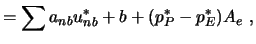 $\displaystyle = \sum a_{nb} u_{nb}^* + b + (p_P^* - p_E^*) A_e \ ,$