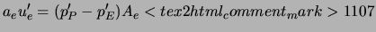 $\displaystyle a_e u'_e = (p'_P -p'_E) A_e <tex2html_comment_mark>1107$