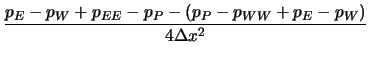 $\displaystyle \frac{p_E-p_W+p_{EE}-p_P- (p_P-p_{WW}+p_E-p_W)}{4\Delta x^2}$