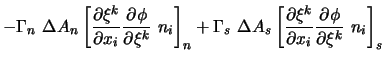 $\displaystyle - \Gamma_n \ \Delta A_n \left[ \frac{\partial \xi^k}{\partial x_i...
...tial \xi^k}{\partial x_i}
\frac{\partial \phi }{\partial \xi^k} \ n_i \right]_s$