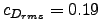 $ c_{D_{rms}}= 0.19$