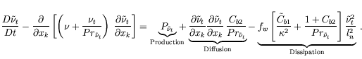$\displaystyle \frac{ D\tilde\nu_t}{ Dt}
-\frac{\partial }{\partial x_k} \left[ ...
...}{Pr_{\tilde\nu_t}} \right] \frac{\tilde\nu_t ^2}{l_n ^2}}_{\rm Dissipation}\:.$