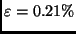 $ \varepsilon=0.21\%$