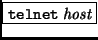 \fbox{{\tt telnet} \it host}