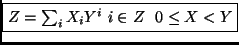 \fbox{$Z=\sum_{i}X_i Y^i  i \in Z  0 \le X < Y$}