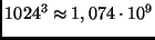 $1024^3 \approx 1,074\cdot 10^9$