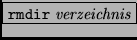 \fbox{{\tt rmdir} {\it verzeichnis}}