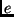 $e$