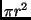$\pi r^2$