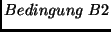 $Bedingung\ B2$