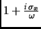 $1+\frac{\mathrmit{i} \sigma_x}{\omega}$